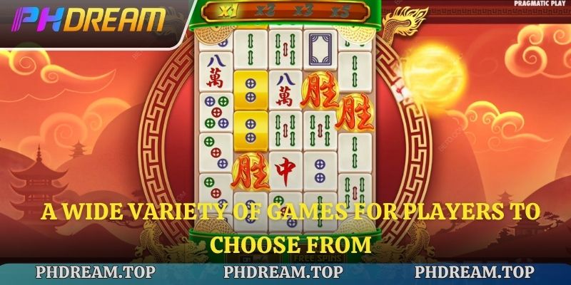 A wide variety of games for players to choose from