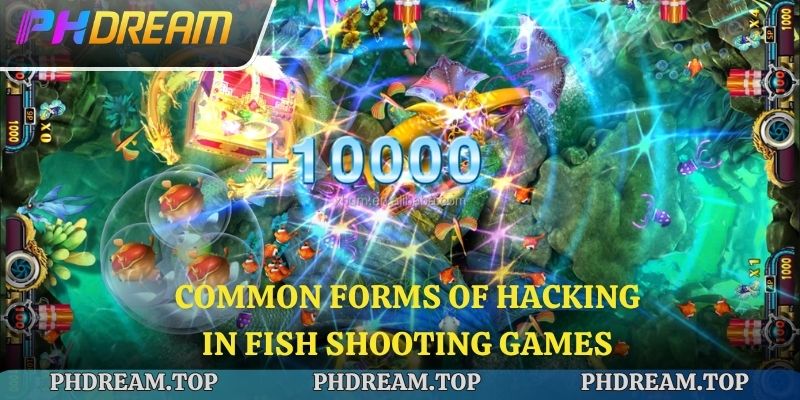 Common forms of hacking in fish shooting games