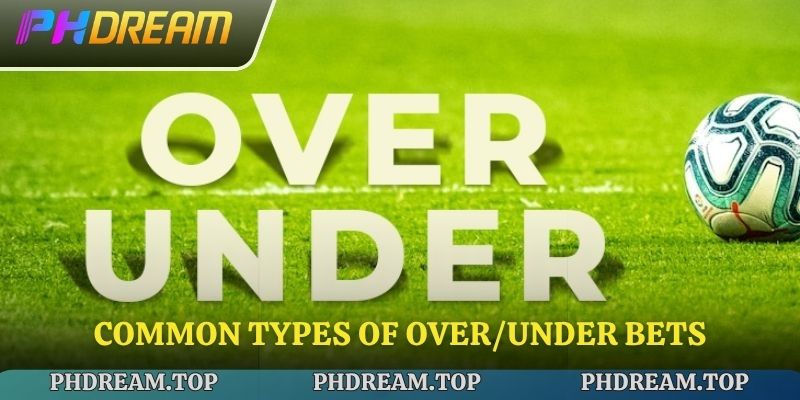 Common types of over/under bets