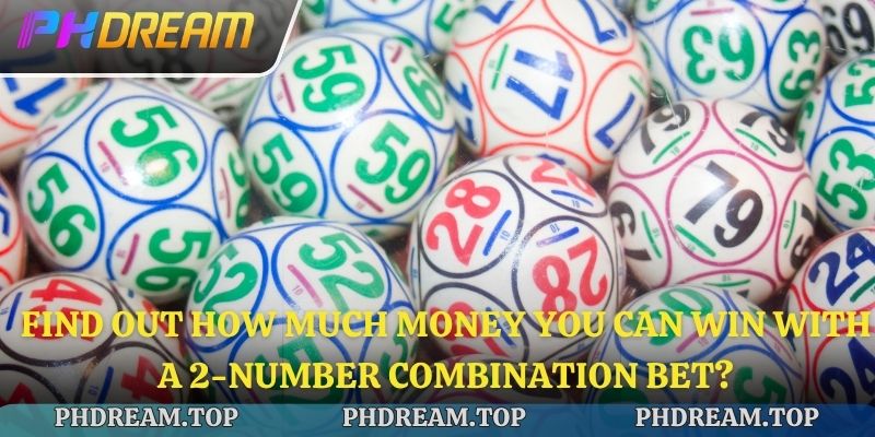 Find out how much money you can win with a 2-number combination bet?