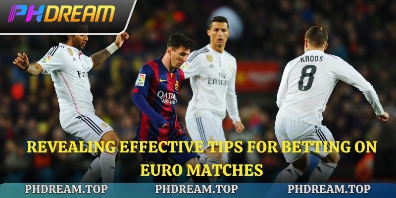 Revealing effective tips for betting on Euro matches