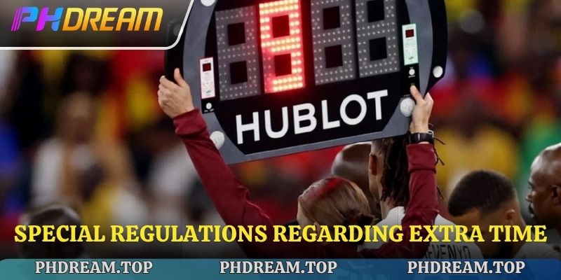 Special regulations regarding extra time