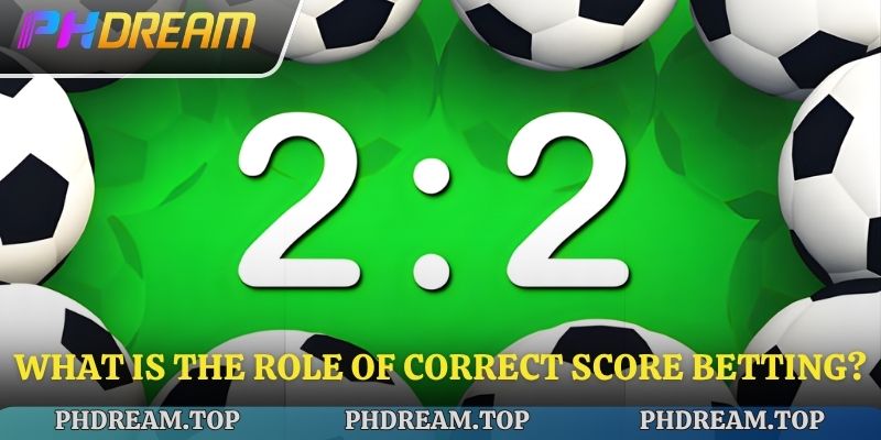 What is the role of correct score betting?