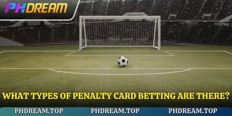 What types of Penalty card betting are there?