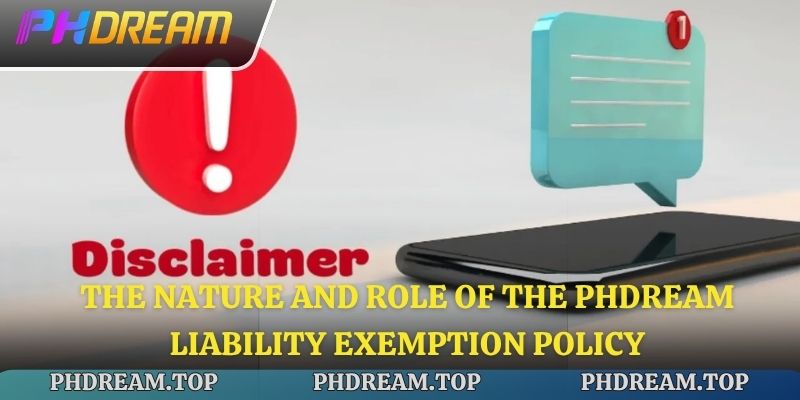The nature and role of the Phdream liability exemption policy