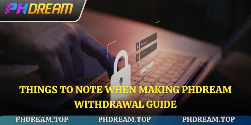 Things to note when making Phdream Withdrawal Guide.